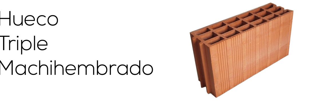 Nuevo Ladrillo hueco triple machihembrado T11.